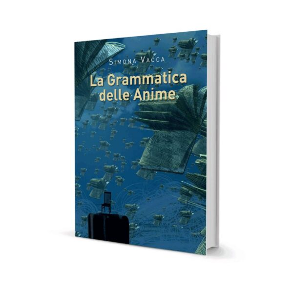 La Grammatica delle Anime - Simona Vacca